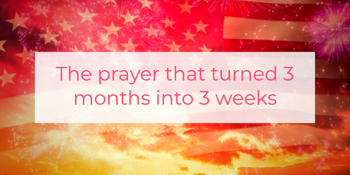 The prayer that turned 3 months into 3 weeks | Louise Morris | LouiseMorris.com