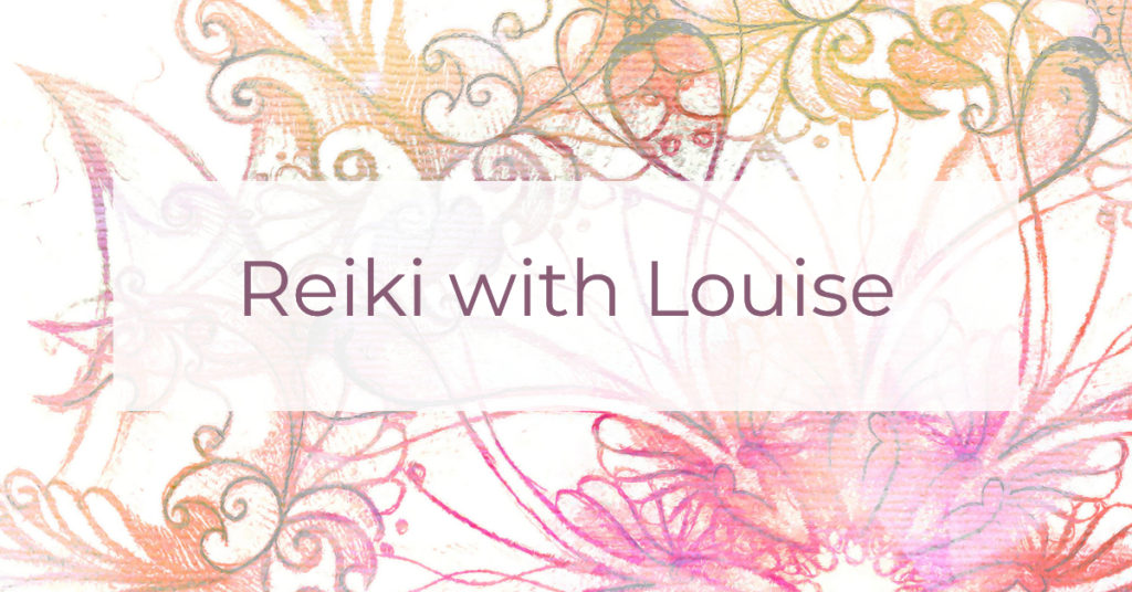 Reiki with Louise | Louise Morris | LouiseMorris.com