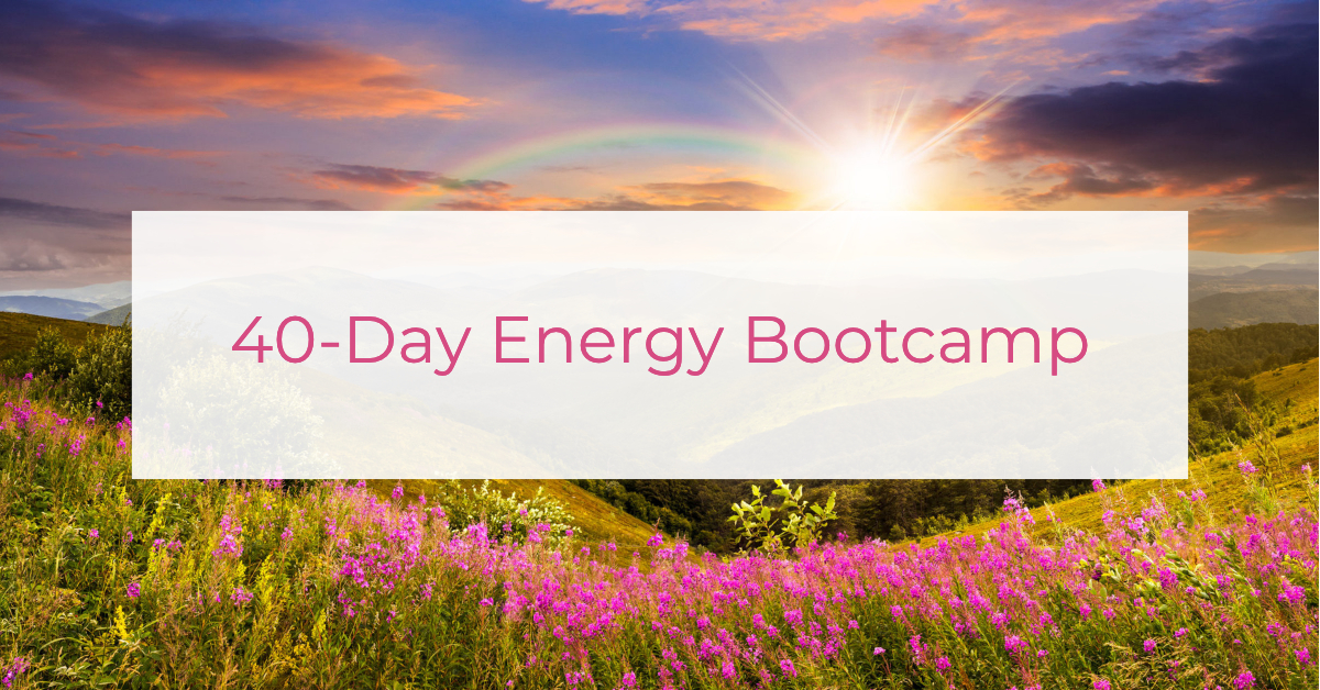 40-Day Energy Bootcamp | Louise Morris | LouiseMorris.com